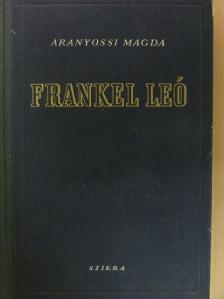 Aranyossi Magda - Frankel Leó [antikvár]