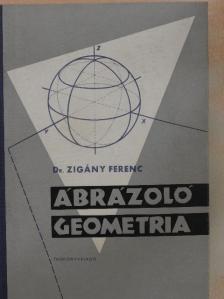 Dr. Zigány Ferenc - Ábrázoló geometria [antikvár]
