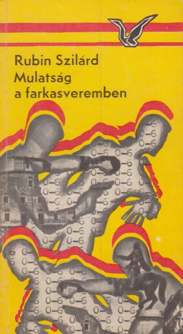 RUBIN SZILÁRD - Mulatság a farkasveremben [antikvár]