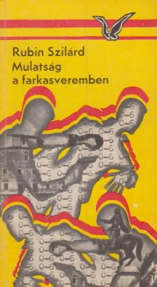 RUBIN SZILÁRD - Mulatság a farkasveremben [antikvár]