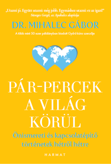 Gábor Dr. Mihalec - Pár-percek a világ körül [eKönyv: epub, mobi]
