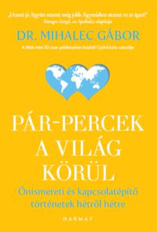 Gábor Dr. Mihalec - Pár-percek a világ körül [eKönyv: epub, mobi]
