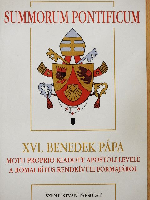 XVI. Benedek pápa - XVI. Benedek pápa motu proprio kiadott apostoli levele a római rítus rendkívüli formájáról [antikvár]