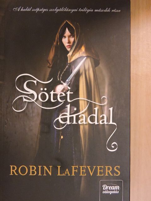 Robin LaFevers - Sötét diadal [antikvár]