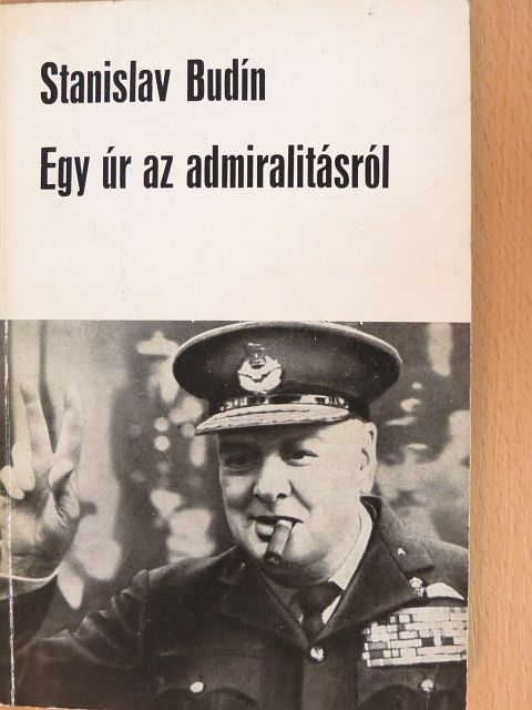 Stanislav Budín - Egy úr az admiralitásról [antikvár]