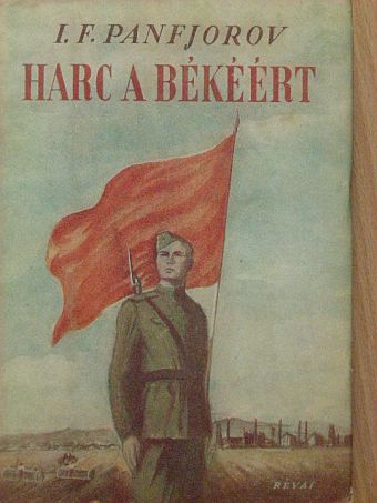 I. F. Panfjorov - Harc a békéért [antikvár]