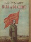 I. F. Panfjorov - Harc a békéért [antikvár]