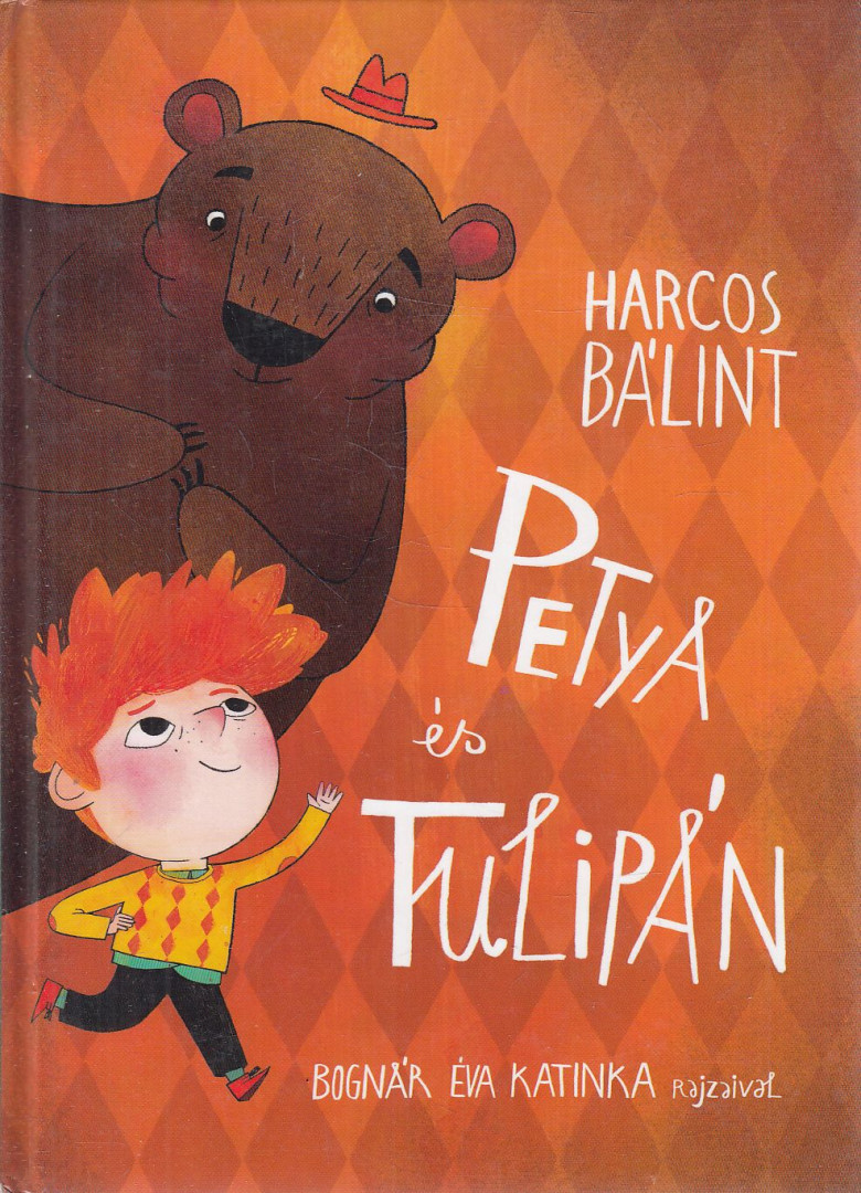 Harcos Bálint - Petya és Tulipán [antikvár]