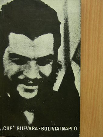 Ernesto Che Guevara - Bolíviai napló [antikvár]