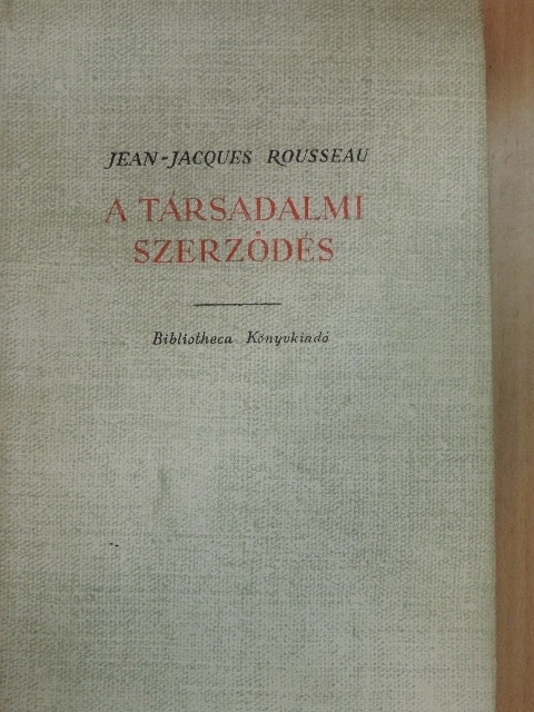 Jean-Jacques Rousseau - A társadalmi szerződés [antikvár]