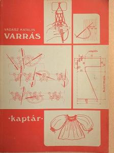 Vadász Katalin - Varrás [antikvár]