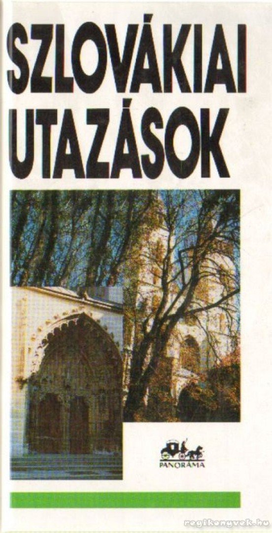 Szombathy Viktor, Németh Adél - Szlovákiai utazások [antikvár]