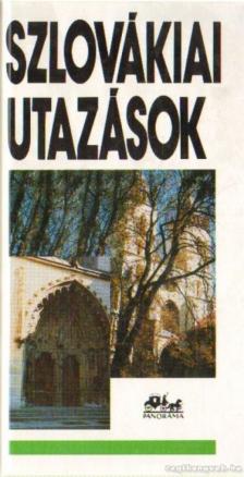 Szombathy Viktor, Németh Adél - Szlovákiai utazások [antikvár]