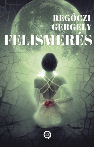 Gergely Regőczy - Felismerés [eKönyv: epub, mobi]