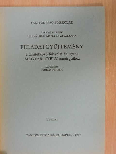 Farkas Ferenc - Feladatgyűjtemény a tanítóképző főiskolai hallgatók magyar nyelv tantárgyához [antikvár]
