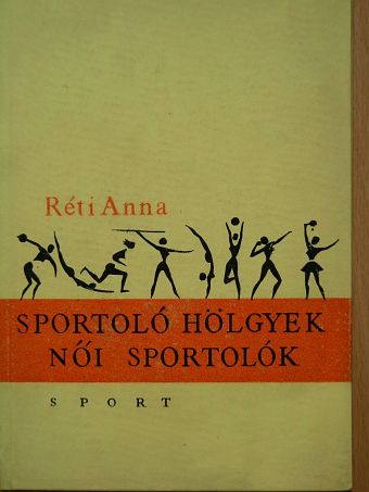 Réti Anna - Sportoló hölgyek-női sportolók [antikvár]