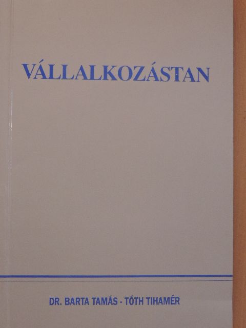 Dr. Barta Tamás - Vállalkozástan [antikvár]
