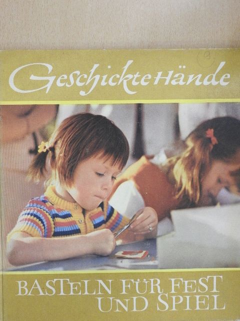 Hertha Kürth - Geschickte Hände [antikvár]