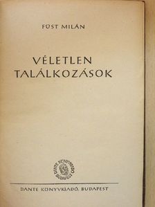 Füst Milán - Véletlen találkozások [antikvár]