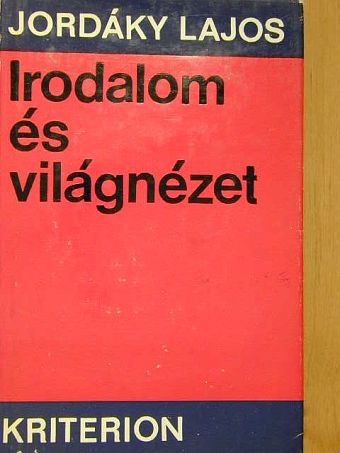 Jordáky Lajos - Irodalom és világnézet [antikvár]