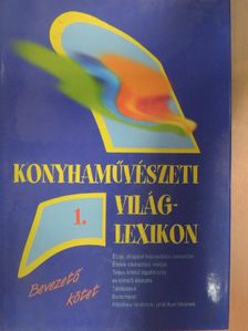Konyhaművészeti világlexikon 1. [antikvár]