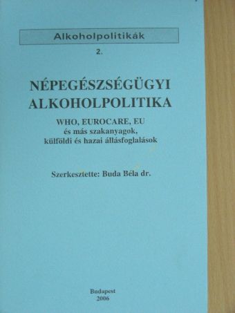 Dr. Buda Béla - Népegészségügyi alkoholpolitika [antikvár]