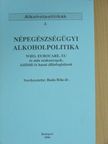Dr. Buda Béla - Népegészségügyi alkoholpolitika [antikvár]