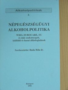 Dr. Buda Béla - Népegészségügyi alkoholpolitika [antikvár]