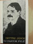 Dettre János - Új partok felé [antikvár]