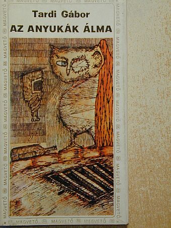 Tardi Gábor - Az anyukák álma [antikvár]