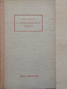 Vera Inber - A tengerparti város [antikvár]