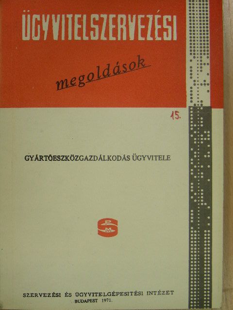 Bodnárné Dr. Karsai Éva - Gyártóeszközgazdálkodás ügyvitele [antikvár]