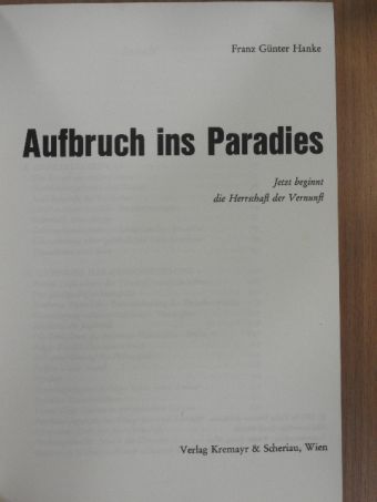 Franz Günter Hanke - Aufbruch ins Paradies [antikvár]