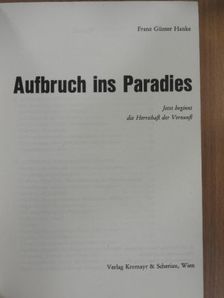 Franz Günter Hanke - Aufbruch ins Paradies [antikvár]