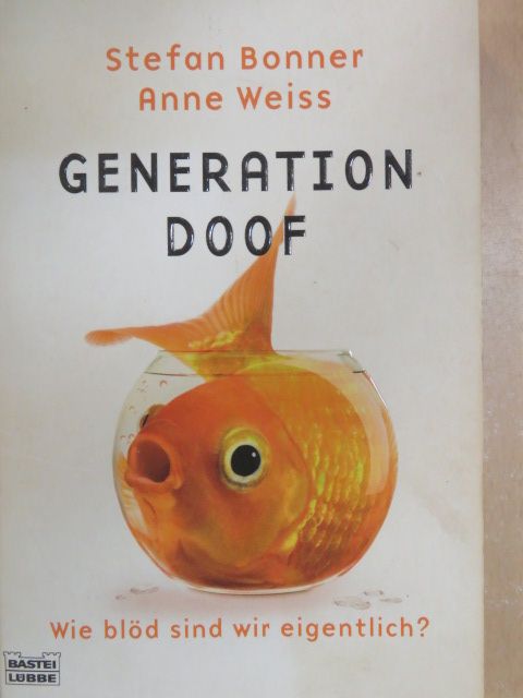 Anne Weiss - Generation Doof [antikvár]