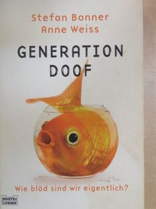 Anne Weiss - Generation Doof [antikvár]