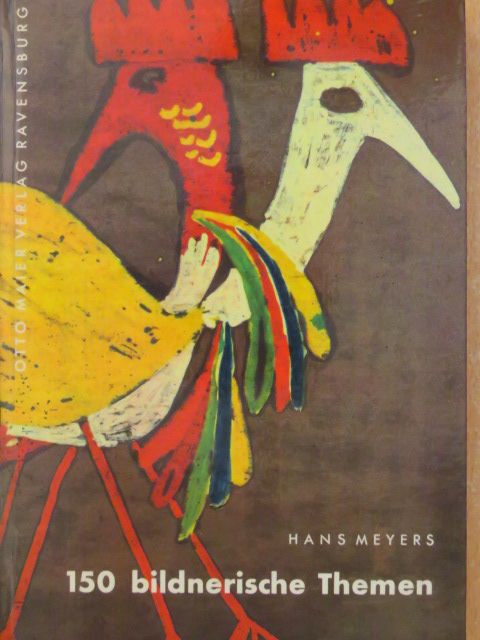 Hans Meyers - 150 Bildnerische Themen [antikvár]