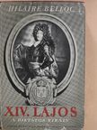 Hilaire Belloc - XIV. Lajos [antikvár]