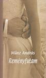 MÜNZ ANDRÁS - Reményfutam [antikvár]