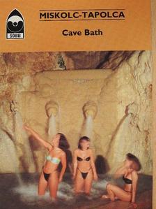 Gábor Stuhán - Miskolc-Tapolca - Cave Bath [antikvár]