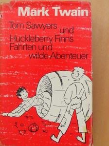 Mark Twain - Tom Sawyers Abenteuer/Huckleberry Finns Fahrten und Abenteuer [antikvár]