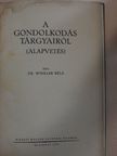 dr. Winkler Béla - A gondolkodás tárgyairól  [antikvár]