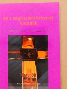 Péteri Pál - Mi a megfeszített Krisztust hirdetjük [antikvár]