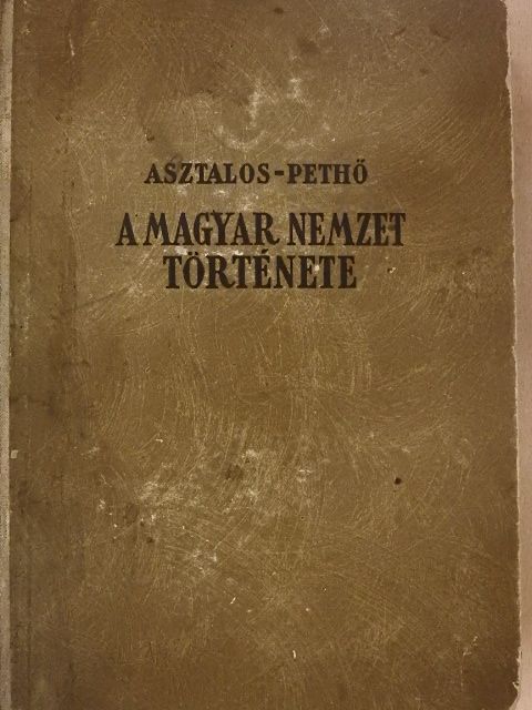 Asztalos Miklós - A magyar nemzet története ősidőktől napjainkig (rossz állapotú) [antikvár]