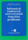 dr. Borda József, Krupa Pál, Dr. Szeleczki Károly - Információ rendszerek szervezésének irányítási problémái [antikvár]