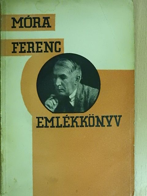 Móra Ferenc - Emlékkönyv Móra Ferenc 30 éves irói jubileumára [antikvár]