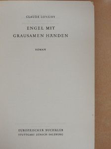 Claude Longhy - Engel mit grausamen Händen [antikvár]