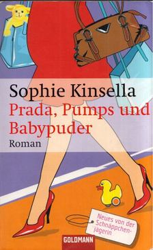 Sophie Kinsella - Prada, Pumps und Babypuder [antikvár]