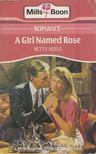 Betty Neels - A Girl Named Rose [antikvár]