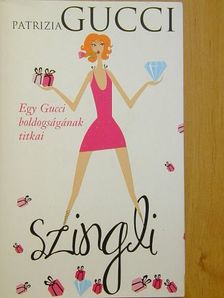 Patrizia Gucci - Szingli [antikvár]